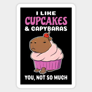 I Like Cupcakes and Capybaras you not so much cartoon Magnet